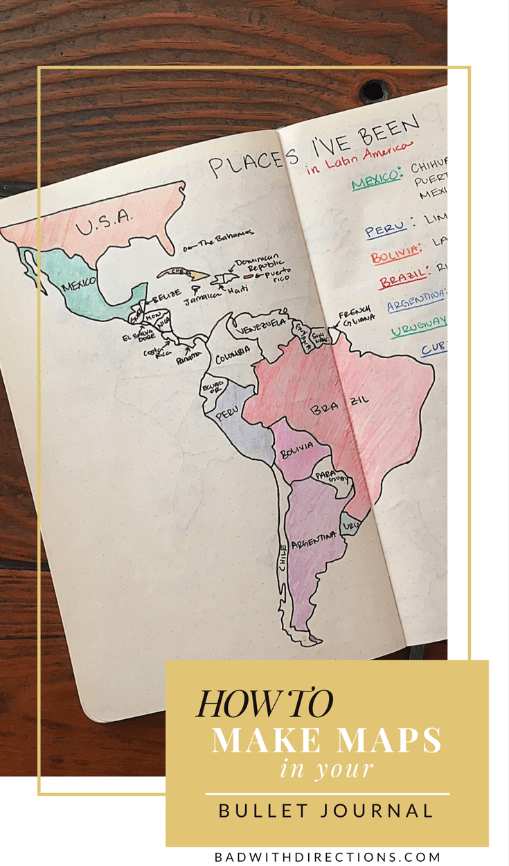 How to make maps in your bullet journal | Bad with Directions | Learn how to draw cute country/world maps in your bullet journal! They are pretty, artsy, and a nice reminder (and inspiration) to travel around the world. Travel inspo | Travel inspiration