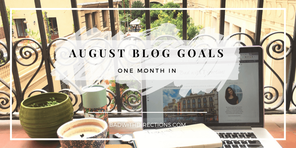August Blogging Goals – One Month In!